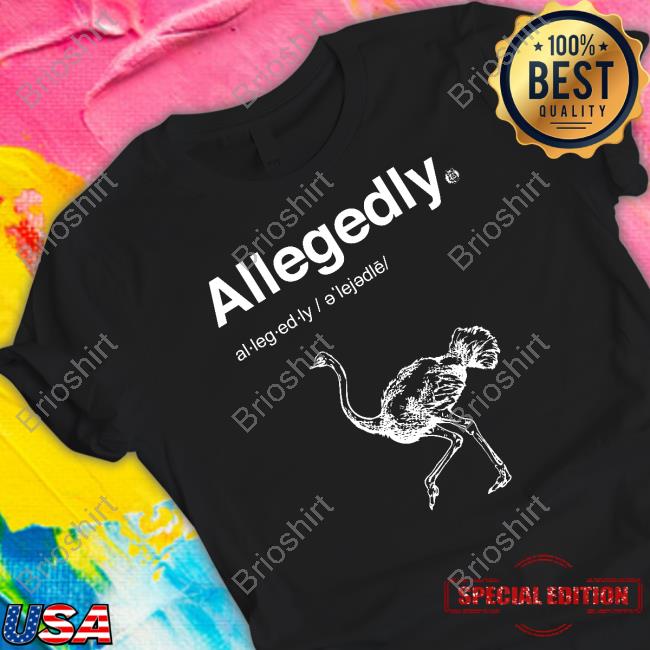 Shoresy Merch Allegedly Shirt 2022 Letterkenny