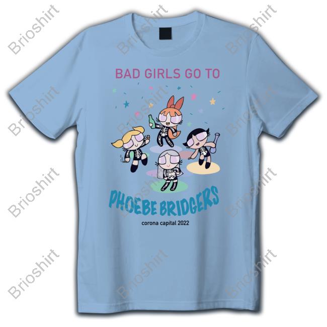 Bad Girls Go To Phoebe Bridgers Corona Capital 2022 Hoodie