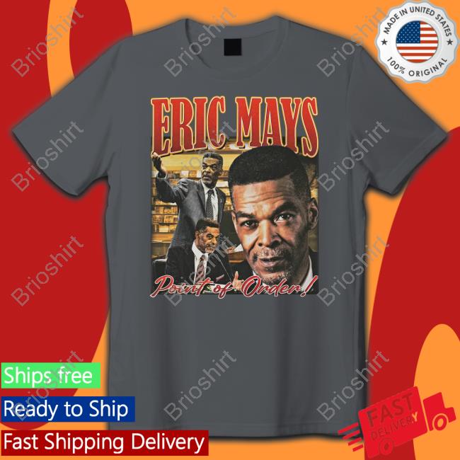 Eric Mays Point Of Order Tee Shirt