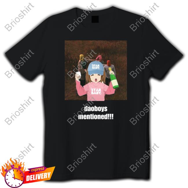 Official Star Baby Daoboys Mentioned Tshirt