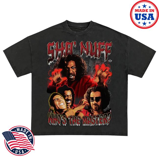 Sho Nuff Who Is The Master Long Sleeve