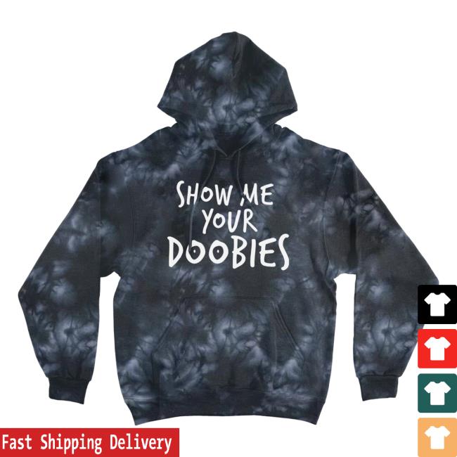 Show Me Your Doobies Crewneck Sweatshirt