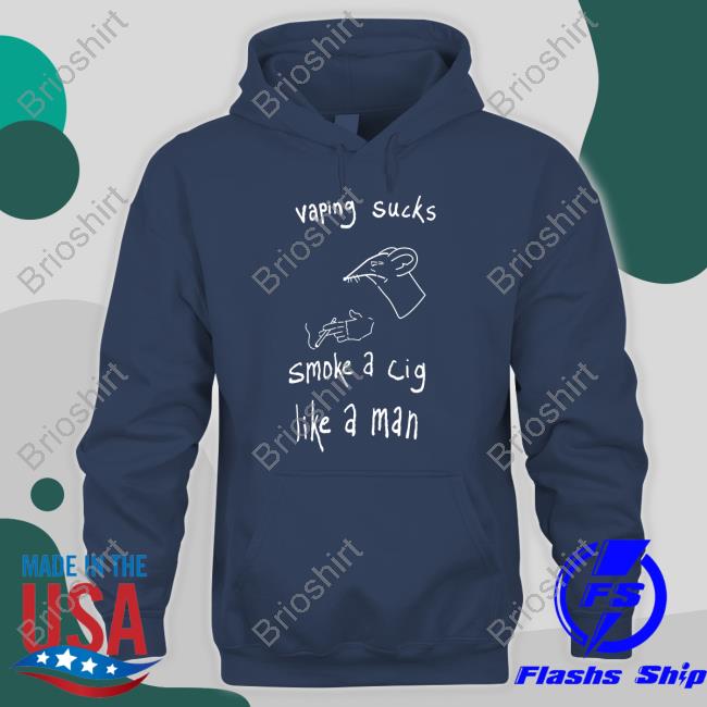 Vaping Sucks Smoke A Cig Like A Man T Shirt Heart Attack Man