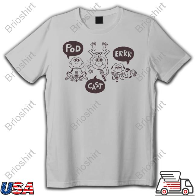 Pod Cast Err T Shirt