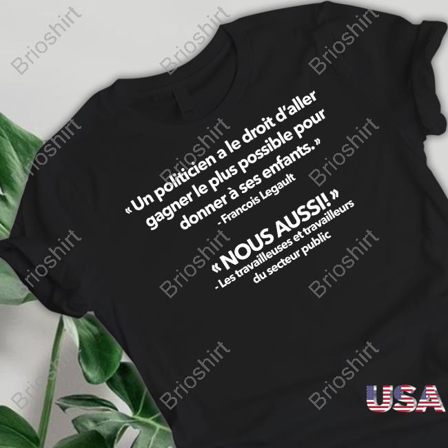 Un Politicien A Le Droit D’Aller Gagner Le Plus Possible Pour Long Sleeve